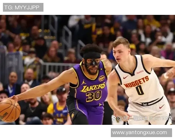湖人掘金G3精彩对决回顾与分析球员表现与战术探讨 湖人掘金G3精彩对决回顾与分析球员表现与战术探讨